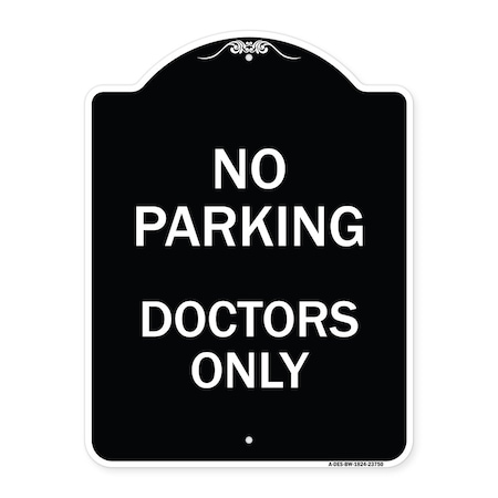 No Parking Doctors Only Heavy-Gauge Aluminum Architectural Sign